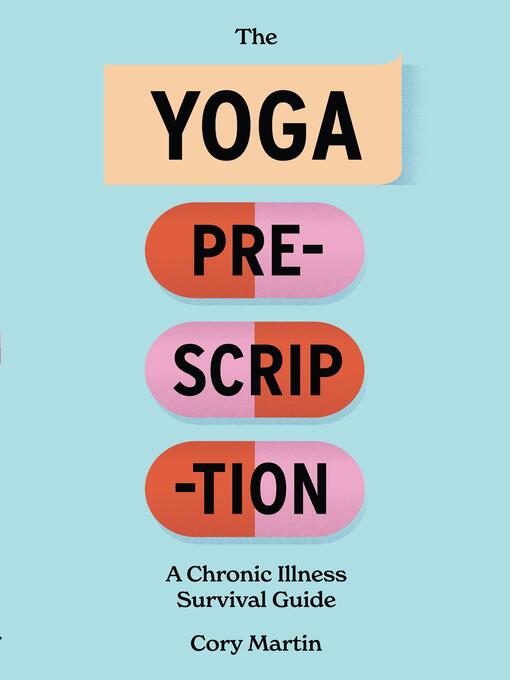Title details for The Yoga Prescription by Cory Martin - Available